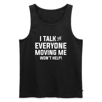 Ich rede mit jedem, der mich bewegt, wird nicht helfen - Männer Premium Bio Tank Top - Schwarz - Vorne - AI Model Male 178 light (178cm)