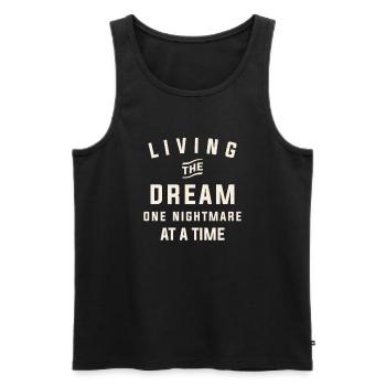 Living the Dream One Nightmare at a Time Funny - Men's Premium Organic Tank Top - black - Front - AI Model Male 178 light (178cm)