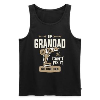 If Grandad Cant Fix It No One Can Grandpa Funny - Men's Premium Organic Tank Top - black - Front - Michal (187cm)