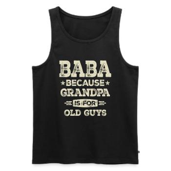 Baba, weil Opa für alte Kerle lustig ist Opa - Männer Premium Bio Tank Top - Schwarz - Vorne - AI Model Male 178 light (178cm)