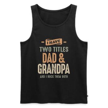 J’ai deux titres papa et grand-père drôle de grand-père - Débardeur bio Premium Homme - noir - Devant - Michal (187cm)
