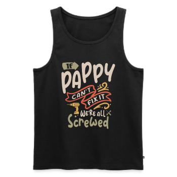 If Pappy Can't Fix It We're All Screwed Funny - Men's Premium Organic Tank Top - black - Front - Michal (187cm)