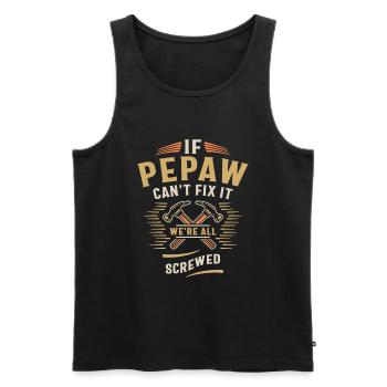 If Pepaw Cant Fix It Funny Handyman Grandpa - Men's Premium Organic Tank Top - black - Front - Michal (187cm)