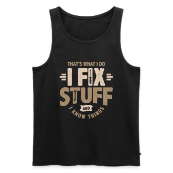 That's What I Do I Fix Stuff Funny Sarcastic - Men's Premium Organic Tank Top - black - Front - Michal (187cm)