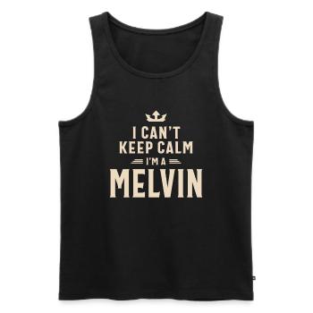 I Can't Keep Calm I'm a Melvin Personalized Name - Men's Premium Organic Tank Top - black - Front - AI Model Male 178 light (178cm)