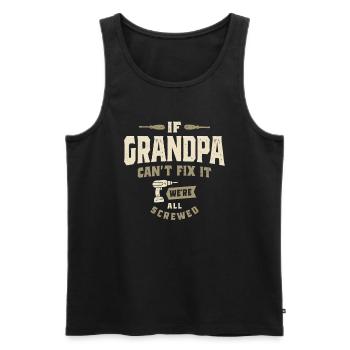 Wenn Opa es nicht reparieren kann, sind wir alle am, Opa - Männer Premium Bio Tank Top - Schwarz - Vorne - Michal (187cm)