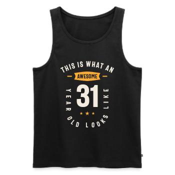 This is What an Awesome 31 Years Old Looks Like - Men's Premium Organic Tank Top - black - Front - Michal (187cm)