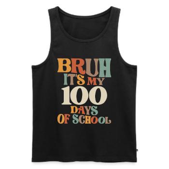 Lustiger Bruh ist mein 100. Tag - Meilenstein in der Schule - Männer Premium Bio Tank Top - Schwarz - Vorne - Michal (187cm)