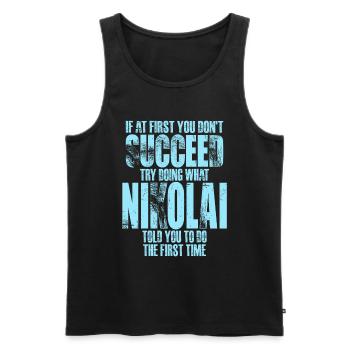 If at First You Don't Succeed Nikolai - Men's Premium Organic Tank Top - black - Front - AI Model Male 178 light (178cm)