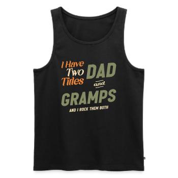 Two Titles Dad And Gramps Funny Grandpa - Men's Premium Organic Tank Top - black - Front - AI Model Male 178 light (178cm)