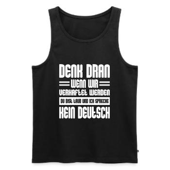 Denk Dran Wenn Wir Verhaftet Werden - Männer Premium Bio Tank Top - Schwarz - Vorne - Michal (187cm)