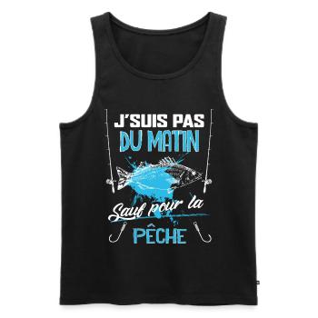 Je Suis Pas Du Matin Sauf Pour La Pêche - Débardeur bio Premium Homme - noir - Devant - Michal (187cm)