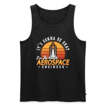 Aerospace Engineer It's Gonna Be Okay Retro Space - Men's Premium Organic Tank Top - black - Front - Michal (187cm)