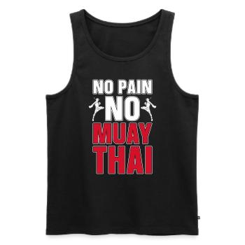 Muay Thai No Pain No Muay Thai Fighter Boxing - Männer Premium Bio Tank Top - Schwarz - Vorne - Michal (187cm)