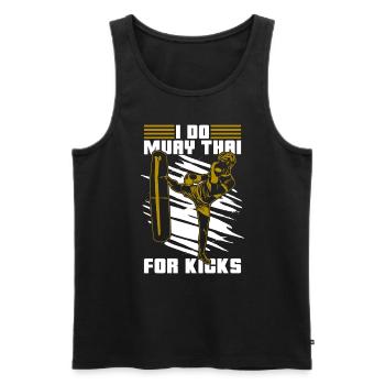 Muay Thai I Do Muay Thai For Kicks Fighter Fight - Männer Premium Bio Tank Top - Schwarz - Vorne - Michal (187cm)