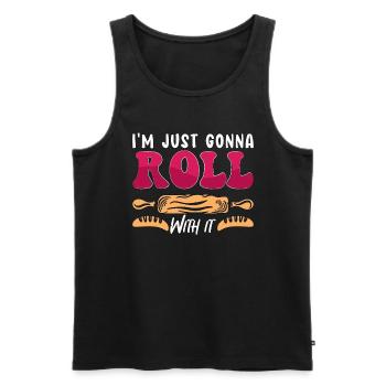 Baker I'm Just Gonna Roll Bakery Cake Bakery Chef - Men's Premium Organic Tank Top - black - Front - AI Model Male 178 light (178cm)