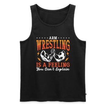 Arm Wrestling Is A Feeling You Arm Muscle Wrestler - Men's Premium Organic Tank Top - black - Front - Michal (187cm)