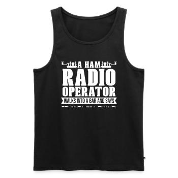 Ham Radio Operator Walks Into Loves Amateur Radio - Männer Premium Bio Tank Top - Schwarz - Vorne - Michal (187cm)