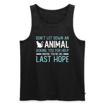 Abandoned Pets Don't Let Down An Animal Homeless - Men's Premium Organic Tank Top - black - Front - AI Model Male 178 light (178cm)