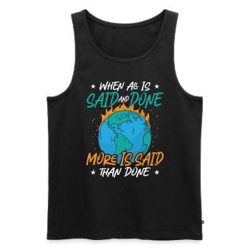 Climate Change When All Is Said And Done Awareness - Men's Premium Organic Tank Top - black - Front - Michal (187cm)