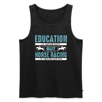 Horse Racing Education Is Important But Horseman - Men's Premium Organic Tank Top - black - Front - AI Model Male 178 light (178cm)