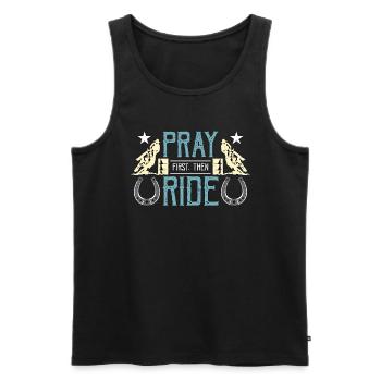 Barrel Racing Pray First Then Ride Western Riding - Männer Premium Bio Tank Top - Schwarz - Vorne - Michal (187cm)