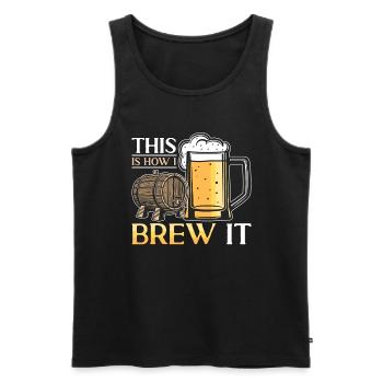 Beer Brewing This Is How I Brew Malt Beer Brewer - Men's Premium Organic Tank Top - black - Front - AI Model Male 178 light (178cm)