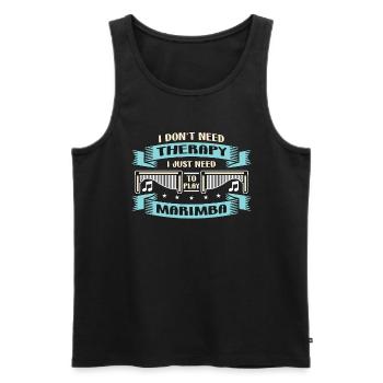 Marimba I Don't Need Therapy Percussion Instrument - Men's Premium Organic Tank Top - black - Front - AI Model Male 178 light (178cm)
