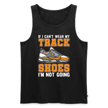 Track And Field If I Can't Wear My Track Running - Männer Premium Bio Tank Top - Schwarz - Vorne - Michal (187cm)