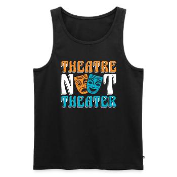 Musical Theatre Not Theater Loves Broadway Musical - Men's Premium Organic Tank Top - black - Front - AI Model Male 178 light (178cm)