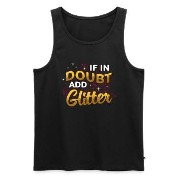 Makeup Artist If In Doubt Add Glitter Cosmetics - Männer Premium Bio Tank Top - Schwarz - Vorne - Michal (187cm)