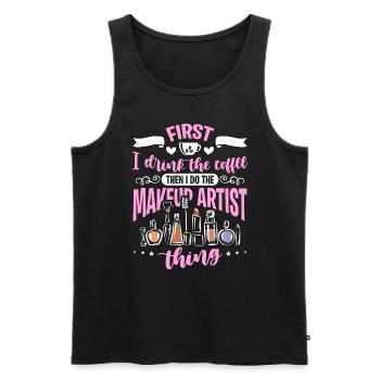 Makeup Artist First I Drink The Coffee Beautician - Männer Premium Bio Tank Top - Schwarz - Vorne - Michal (187cm)