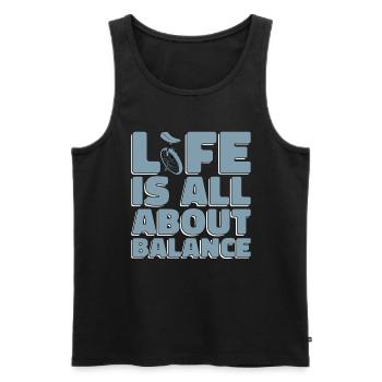 Unicycle Life Is All About Balance Loves One Wheel - Männer Premium Bio Tank Top - Schwarz - Vorne - Michal (187cm)