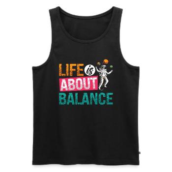 Unicycle Life Is About Balance Cyclist Unicyclist - Men's Premium Organic Tank Top - black - Front - Michal (187cm)