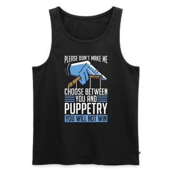 Puppetry Please Don't Make Me Choose Ventriloquist - Men's Premium Organic Tank Top - black - Front - AI Model Male 178 light (178cm)