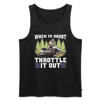 Snowmobile Racing When In Doubt Throttle Mountain - Men's Premium Organic Tank Top - black - Front - Michal (187cm)