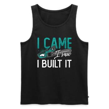 Wood Carving I Came I Saw I Built It Woodworking - Männer Premium Bio Tank Top - Schwarz - Vorne - Michal (187cm)