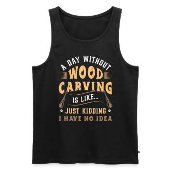 Wood Carving A Day Without Wood Carving Woodsman - Men's Premium Organic Tank Top - black - Front - AI Model Male 178 light (178cm)