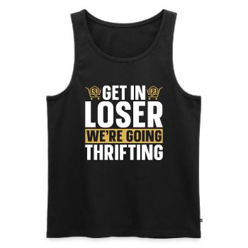 Thrift Shopping Get In Loser We're Bargain Hunting - Männer Premium Bio Tank Top - Schwarz - Vorne - Michal (187cm)