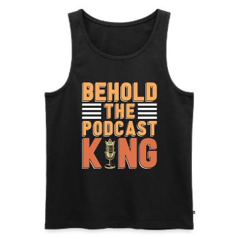 Podcasting Behold The Podcast King Radio Broadcast - Men's Premium Organic Tank Top - black - Front - AI Model Male 178 light (178cm)