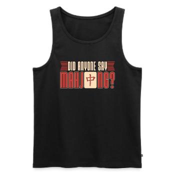 Mahjong Did Anyone Say Mahjong Tiles Game Night - Männer Premium Bio Tank Top - Schwarz - Vorne - AI Model Male 178 light (178cm)