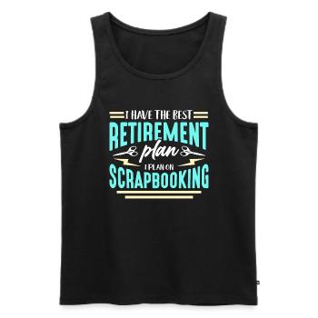 Scrapbooking I Have The Best Retirement Papercraft - Men's Premium Organic Tank Top - black - Front - AI Model Male 178 light (178cm)
