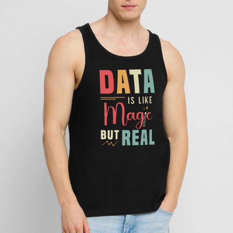 Data Analyst Data Is Like Magic But Real Analysts Men's Premium Organic Tank Top