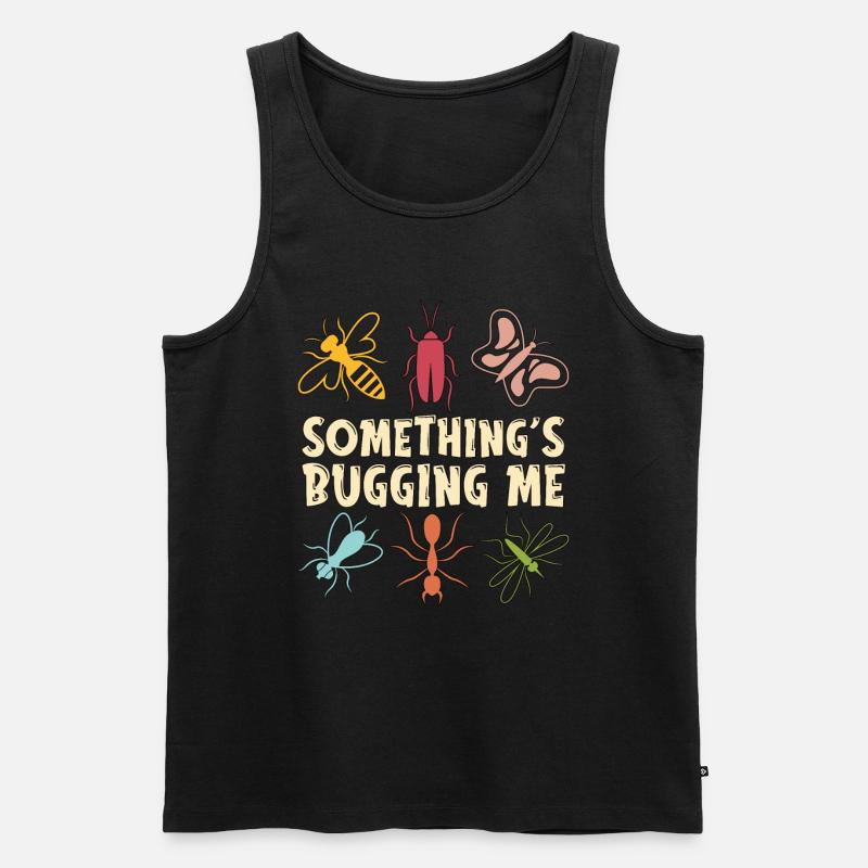 Entomologist Something's Bugging Me Entomological - Männer Premium Bio Tank Top - Schwarz