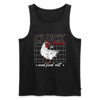 Poultry Farmer Cluck Around And Find Chicken Lover - Männer Premium Bio Tank Top - Schwarz - Vorne - AI Model Male 178 light (178cm)