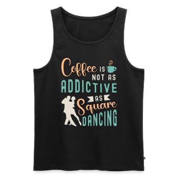 Square Dancing Coffee Is Not As Western Dancing - Men's Premium Organic Tank Top - black - Front - AI Model Male 178 light (178cm)