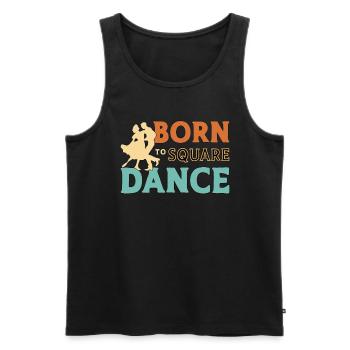 Square Dancing Born To Square Dance Country Dance - Men's Premium Organic Tank Top - black - Front - AI Model Male 178 light (178cm)