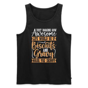 Biscuits And Gravy Just Imagine How Gravy Lover - Männer Premium Bio Tank Top - Schwarz - Vorne - Michal (187cm)