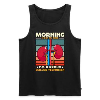 Dialysis Technician Morning Is Not My Technician - Men's Premium Organic Tank Top - black - Front - AI Model Male 178 light (178cm)