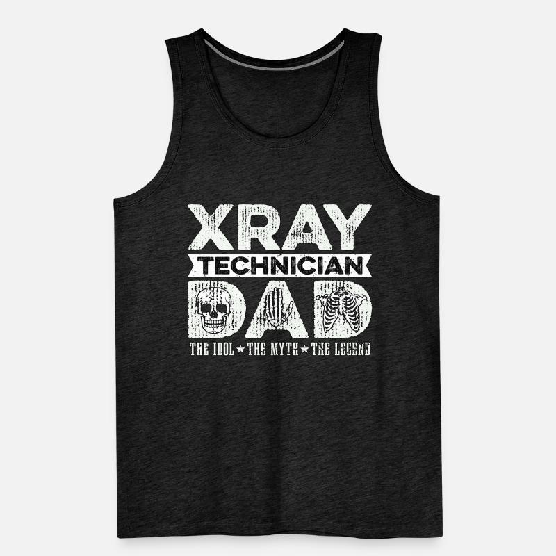 Xray Technician Dad The Idol Radiologist Xray Tech Men's Premium Organic Tank Top